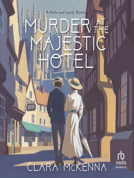 Title details for Murder At the Majestic Hotel by Clara McKenna - Available